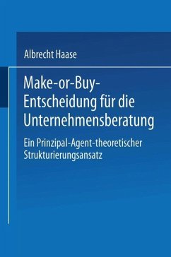 Make-or-Buy-Entscheidung für die Unternehmensberatung - Haase, Albrecht