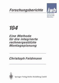 Eine Methode für die integrierte rechnergestützte Montageplanung - Feldmann, Christoph