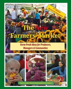 The New Farmers' Market: Farm-Fresh Ideas for Producers, Managers & Communities - Corum, Vance; Rosenzweig, Marcie; Gibson, Eric