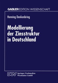 Modellierung der Zinsstruktur in Deutschland - Dankenbring, Henning