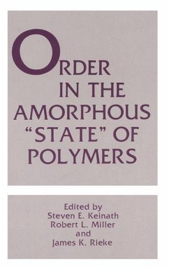 Order in the Amorphous ¿State¿ of Polymers - Keinath, Steven E.;Miller, Robert L.;Rieke, James K.