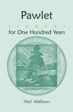 Pawlet, Vermont for One Hundred Years - Hollister, Hiel