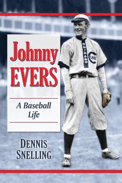 Johnny Evers - Snelling, Dennis