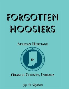 Forgotten Hoosiers - Robbins, Coy D.