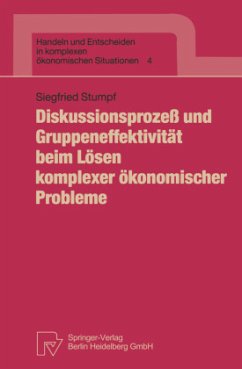 Diskussionsprozeß und Gruppeneffektivität beim Lösen komplexer ökonomischer Probleme - Stumpf, Siegfried