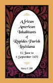 African American Inhabitants of Rapides Parish, Louisiana, 15 June to 4 Sept 1870