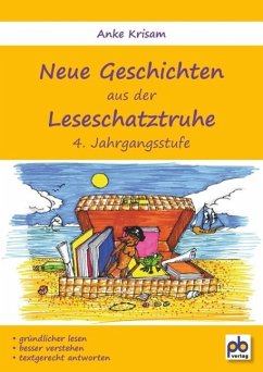 Neue Geschichten aus der Leseschatztruhe 4. Jahrgangsstufe - Krisam, Anke