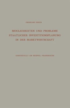 Möglichkeiten und Probleme Staatlicher Investitionsplanung in der Marktwirtschaft - Rhein, Eberhard
