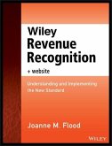 Wiley Revenue Recognition, + Website: Understanding and Implementing the New Standard