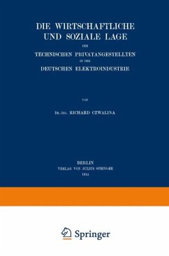 Die wirtschaftliche und soziale Lage der Technischen Privatangestellten in der Deutschen Elektroindustrie - Czwalina, Richard