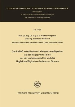 Der Einfluß verschiedener Liefergeschwindigkeiten an der Ringspinnmaschine auf die Laufeigenschaften und das Ungleichmäßigkeitsverhalten von Garnen - Wegener, Walther