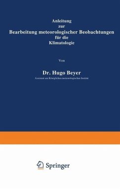 Anleitung zur Bearbeitung meteorologischer Beobachtungen für die Klimatologie - Meyer, Hugo