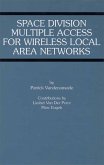 Space Division Multiple Access for Wireless Local Area Networks Space Division Multiple Access for Wireless Local Area Networks