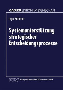 Systemunterstützung strategischer Entscheidungsprozesse - Hofacker, Ingo