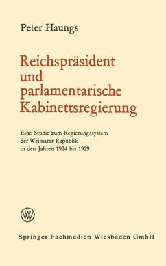 Reichspräsident und parlamentarische Kabinettsregierung - Haungs, Peter