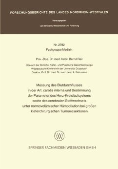 Messung des Blutdurchflusses in der Art. carotis interna und Bestimmung der Parameter des Herz-Kreislaufsystems sowie des cerebralen Stoffwechsels unter normovolämischer Hämodilution bei großen kieferchirurgischen Tumorresektionen - Reil, Bernd