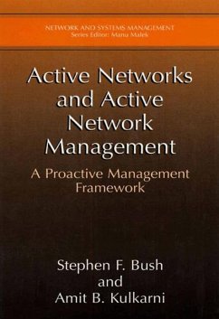 Active Networks and Active Network Management - Bush, Stephen F.;Kulkarni, Amit B.