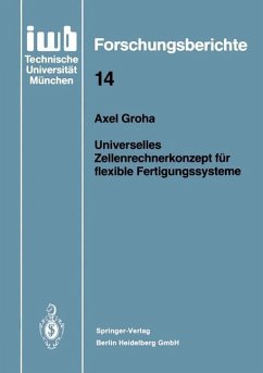 Universelles Zellenrechnerkonzept für flexible Fertigungssysteme - Groha, Axel