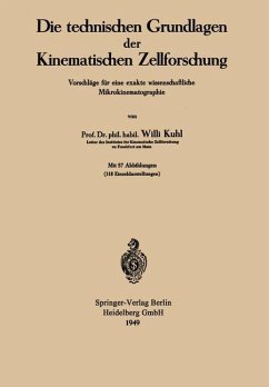 Die technischen Grundlagen der Kinematischen Zellforschung - Kuhl, Willi