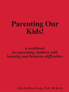 Parenting Our Kids! - Delpizzo-Cheng, Ph. D. Bcba-D Eliza