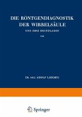 Die Röntgendiagnostik der Wirbelsäule und Ihre Grundlagen Die Röntgendiagnostik der Wirbelsäule und Ihre Grundlagen