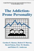 The Addiction-Prone Personality The Addiction-Prone Personality