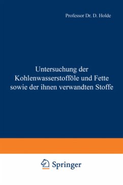 Untersuchung der Kohlenwasserstofföle und Fette sowie der ihnen verwandten Stoffe - Holde, D.;Meyerheim, D.