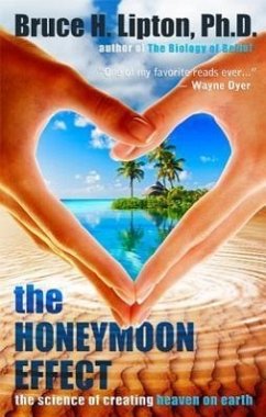 The Honeymoon Effect - Lipton, Bruce H
