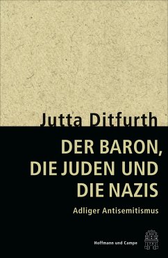 Der Baron, die Juden und die Nazis (eBook, ePUB) - Ditfurth, Jutta