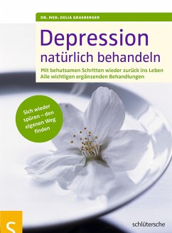 Depression natürlich behandeln (eBook, PDF) - Grasberger, Dr. Delia