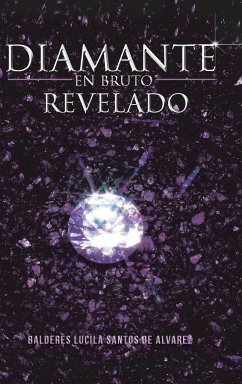 Diamante En Bruto Revelado - Balderes Lucila Santos De Alvarez