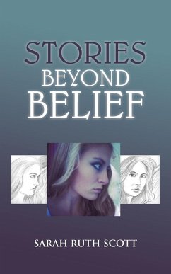 Stories Beyond Belief - Scott, Sarah Ruth