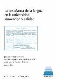La enseñanza de la lengua en la universidad : innovación y calidad - Villoria Prieto, Javier . . . [et al.