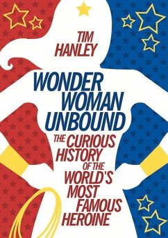 Wonder Woman Unbound - Hanley, Tim