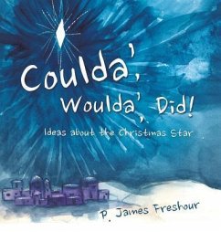 Coulda', Woulda', Did! - Freshour, P. James