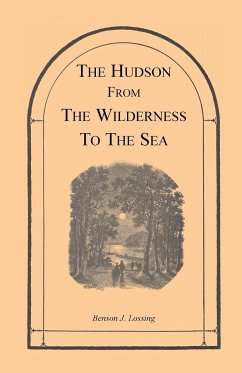 The Hudson from the Wilderness to the Sea - Lossing, Benson J.