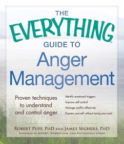 The Everything Guide to Anger Management - Puff, Robert; Seghers, James