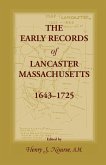 The Early Records of Lancaster, Massachusetts, 1643-1725