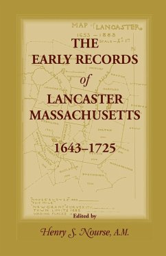 The Early Records of Lancaster, Massachusetts, 1643-1725 - Nourse, Henry S.