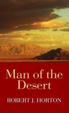 Man of the Desert - Horton, Robert J.