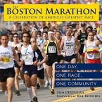 The Boston Marathon: A Celebration of America's Greatest Race