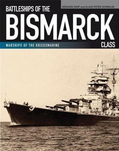 Battleships of the Bismarck Class - Koop, Gerhard; Schmolke, Klaus-Peter