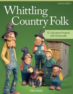 Whittling Country Folk, Revised Edition - Shipley, Mike