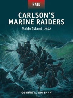 Carlson's Marine Raiders - Rottman, Gordon L