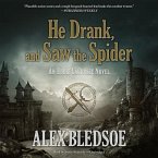 He Drank, and Saw the Spider