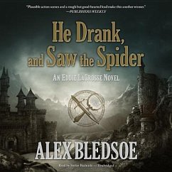 He Drank, and Saw the Spider - Bledsoe, Alex