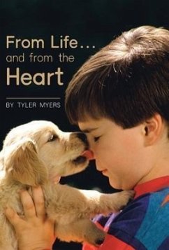From Life ... and from the Heart - Myers, Tyler
