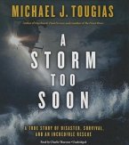 A Storm Too Soon: A True Story of Disaster, Survival, and an Incredible Rescue