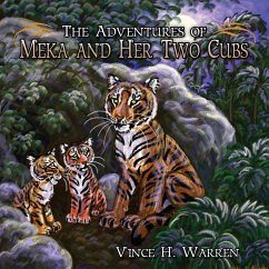 The Adventures of Meka and Her Two Cubs - Warren, Vince H.