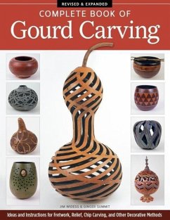 Complete Book of Gourd Carving, Revised & Expanded - Widess, Jim; Summit, Ginger